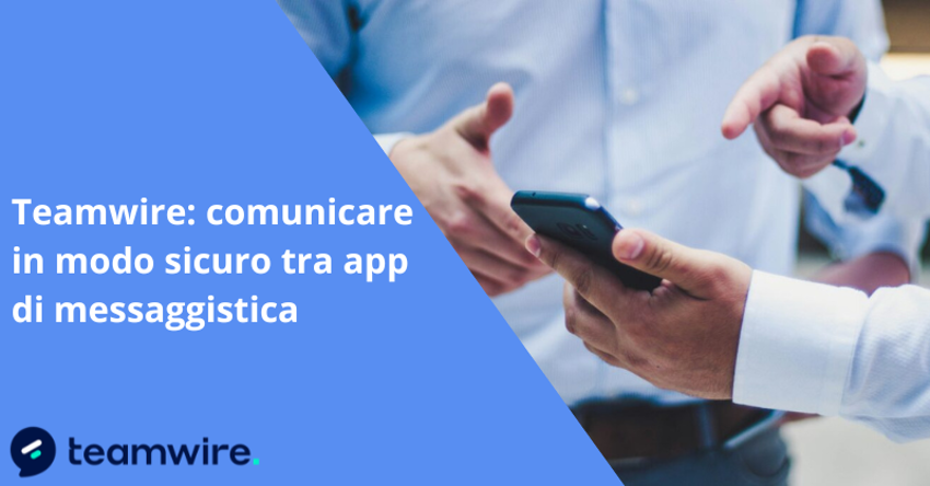 Teamwire: comunicare in modo sicuro tra app di messaggistica